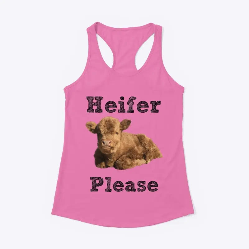 Heifer please 